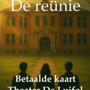 De reünie; 11 april 2026, 20.15 uur; Theater De Luifel; betaalde kaart