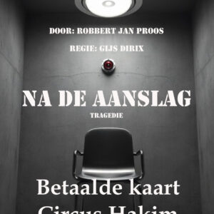 Na de aanslag; 2 oktober 2026, 20.15 uur; Circus Hakim; betaalde kaart